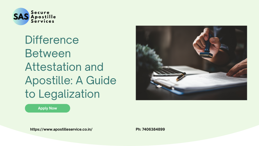 Difference between apostille and attestation in India: A Guide to legalization of documents