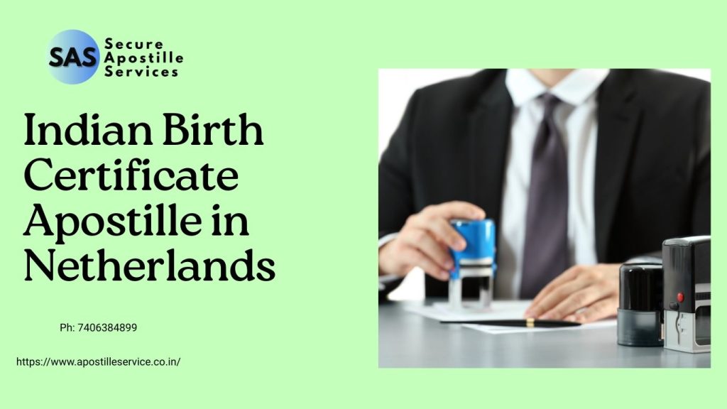Indian birth certificate apostille in Netherlands